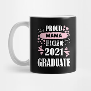 proud mom of a 2021 graduate senior graduation for women Mug